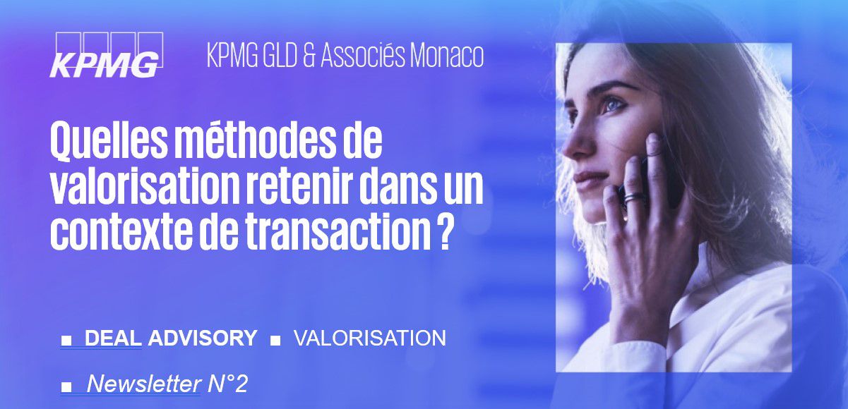 DEAL ADVISORY ■ Quelles méthodes de valorisation retenir dans un contexte de transaction ? 