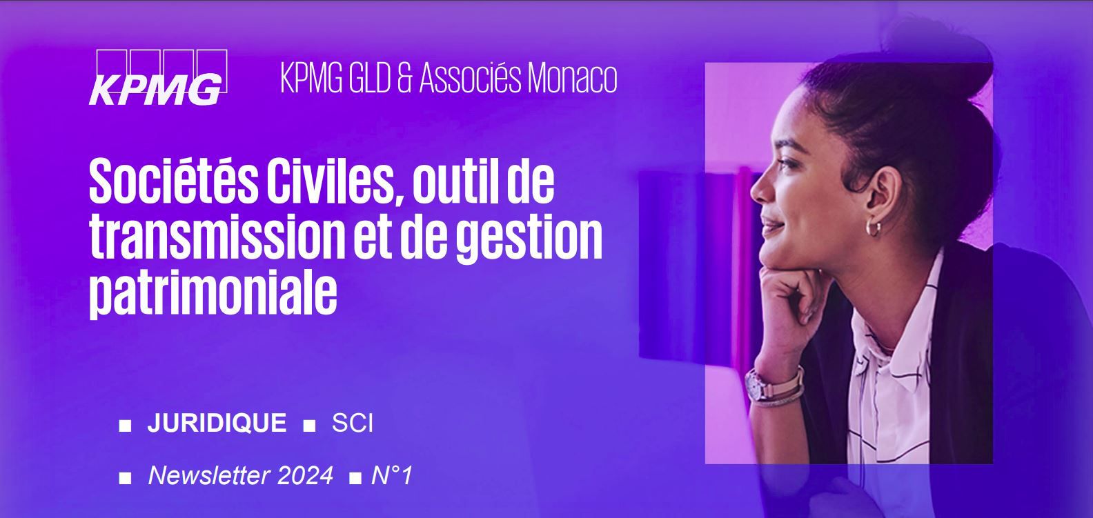 SCI ■ La Société Civile, un outil incontournable de transmission et de gestion patrimoniale en France et a Monaco