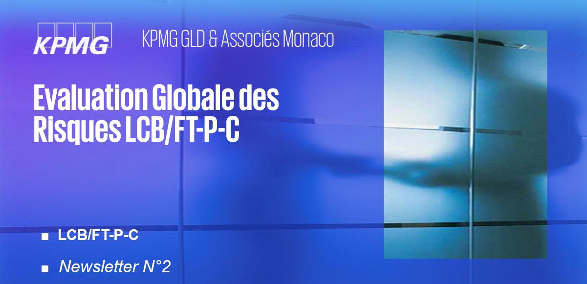 LCB/FT-P-C ■ Evaluation Globale des Risques LCB/FT-P-C,  pilier d’un dispositif LCB/FT-P-C efficace