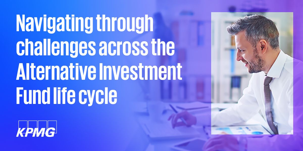 Alternative Investment Fund life cycle - KPMG Luxembourg