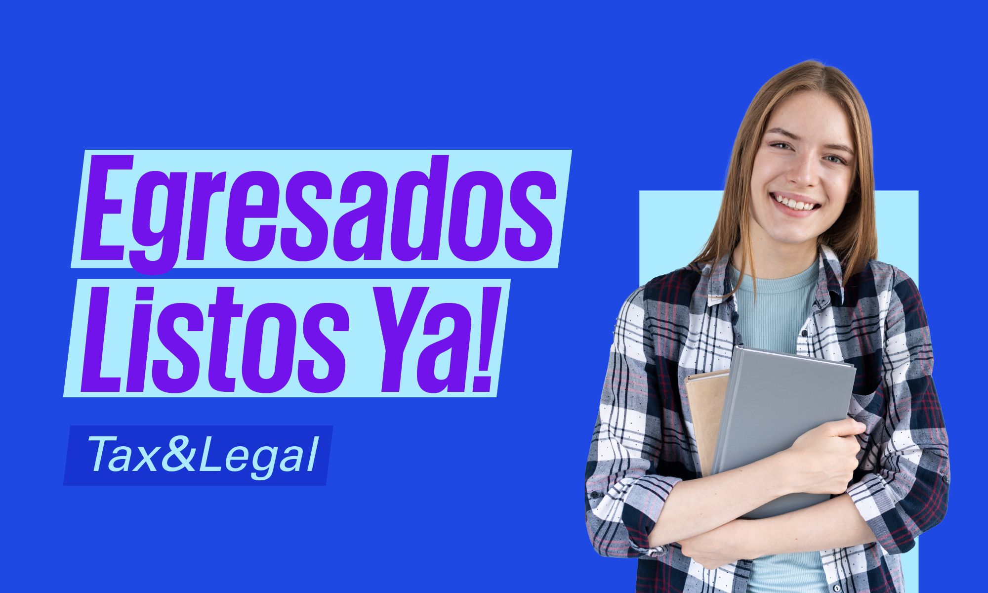 #EgresadosListosYa! de Tax & Legal