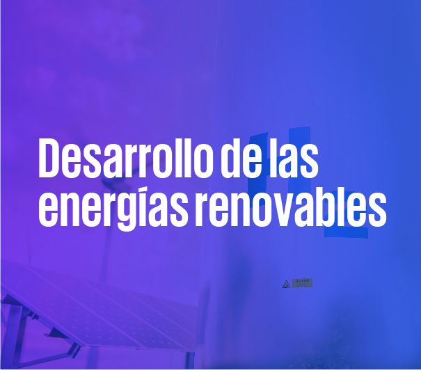 Desarrollo de las energías renovables