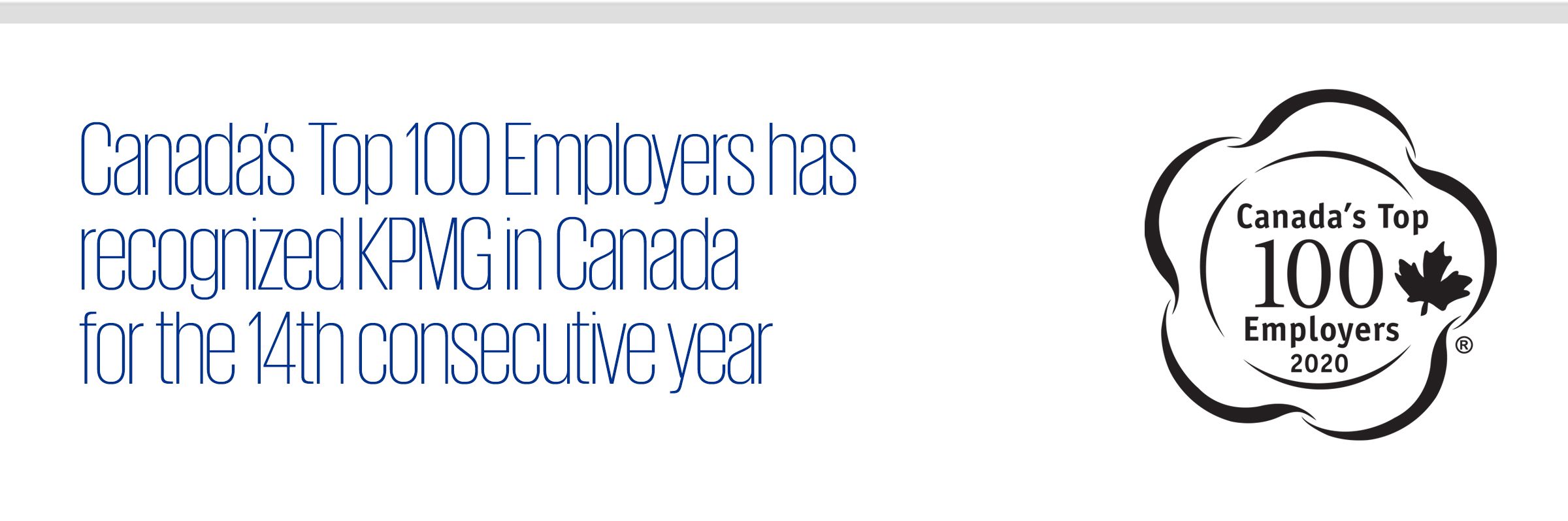 Canada’s Top 100 Employers has recognized KPMG in Canada for the 14th consecutive year