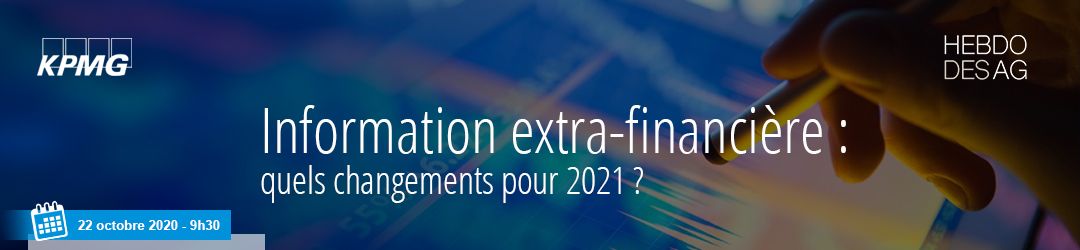 Information extra-financière : quels changements pour 2021 ?
