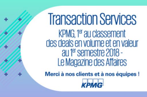 Classement du Magazine des Affaires : KPMG, 1er au classement des deals en volume et en valeur au 1er semestre 2018