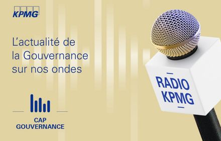 Nouvelle émission de la Radio KPMG : Cap Gouvernance