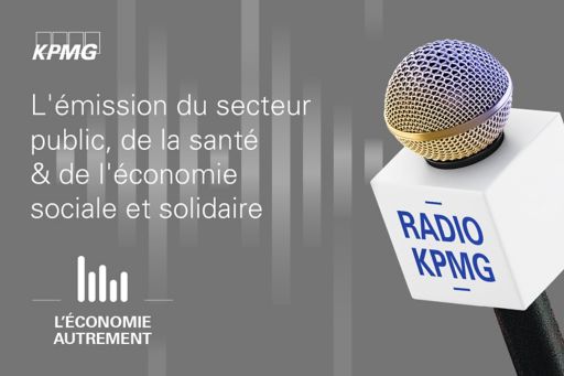 Radio KPMG – L'Économie Autrement