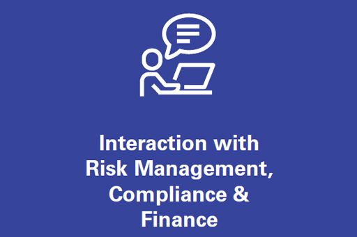 Interaction with risk management, compliance & finance
