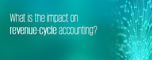 What is the impact on revenue-cycle accounting?