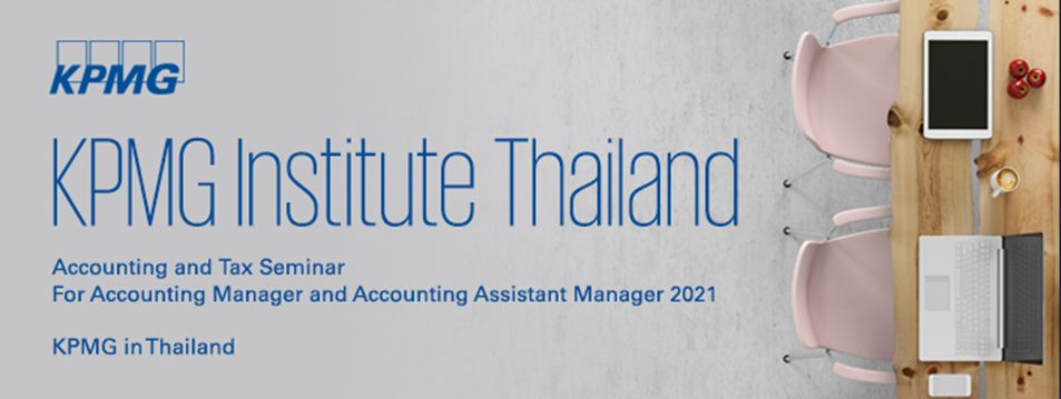 KPMG Institute Thailand | Accounting, Tax and Legal Seminar Online For Accounting Managers and Accounting Assistant Managers