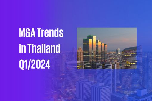M&A Trends in Thailand | Q1/2024