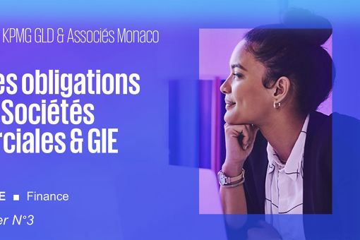 Newsletter KPMG Monaco - N°3 Juridique ■ Finance ■ Nouvelles obligations pour les sociétés commerciales & GIE