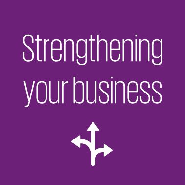 Strengthening your business