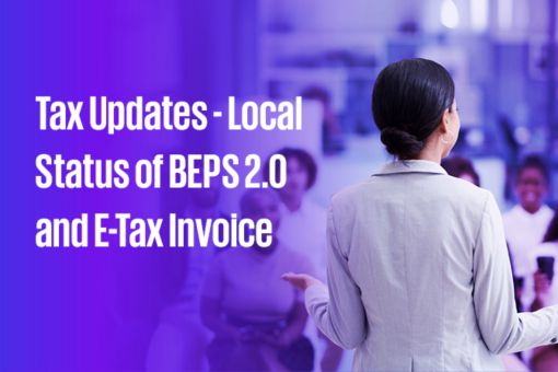 Tax Updates - Local Status of BEPS 2.0 and E-Tax Invoice