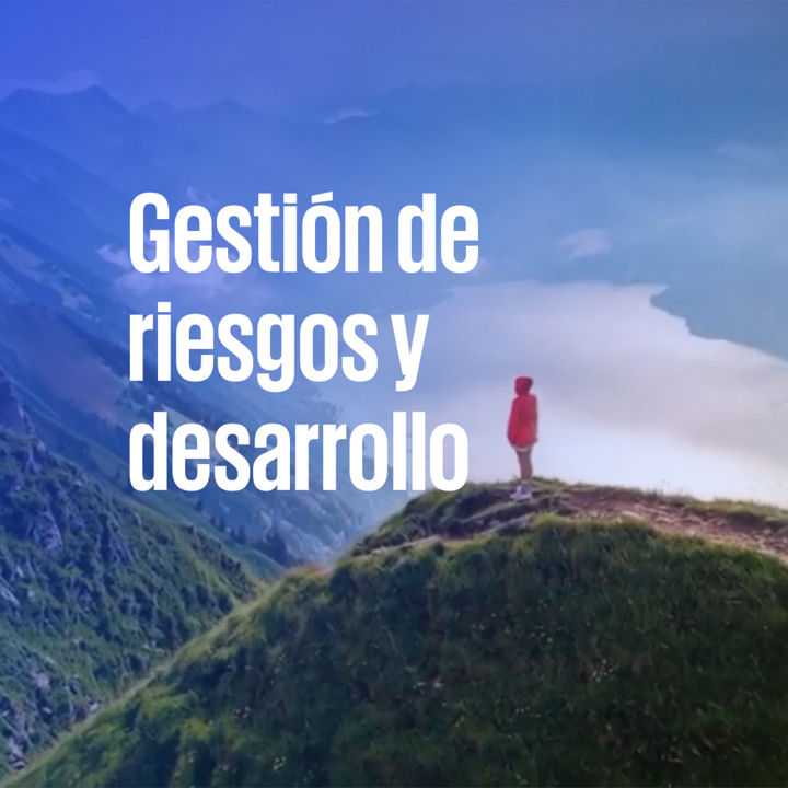Gestión de riesgos y desarrollo sostenible