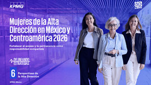 Mujeres de la Alta Dirección en México y Centroamérica 2026 Fortalecer el acceso y la permanencia como responsabilidad compartida